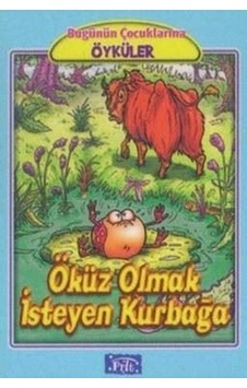 Öküz Olmak İsteyen Kurbağa - Jean de la Fontaine - Parıltı Yayınları