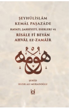 Kemal Paşazade ve Risale Fî Beyan Ahval Ez-Zamair Hızır Ali Mur