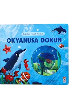 İlk Dokun Hisset Kitabım / Okyanusa Dokun - Melek Dinçer - Sincap Kitap İlk Dokun Hisset Kitabım / Okyanusa Dokun - Melek Dinçer - Sincap Kitap