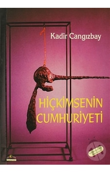 Hiçkimsenin Cumhuriyeti - Kadir Cangızbay - Ütopya Yayınevi