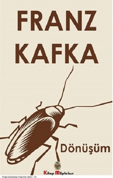 Dönüşüm - Kitap Müptelası Yayınları - Franz Kafka Dönüşüm - Kitap Müptelası Yayınları - Franz Kafka