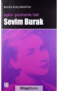 Aşkın Şizofrenik Hali - Sevim Burak - Bedia Koçakoğlu - Palet Yayınları