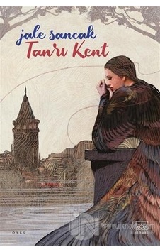 Tanrı Kent - Jale Sancak - İthaki Yayınları Tanrı Kent - Jale Sancak - İthaki Yayınları