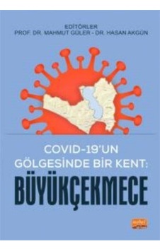 Büyükçekmece - Covid-19'un Gölgesinde Bir Kent- Nobel Bilimsel Eserler