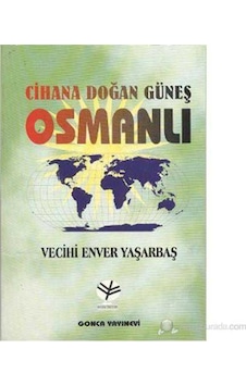 Cihana Doğan Güneş Osmanlı - Vecihi Enver Yaşarbaş