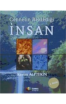Cennetin Beklediği İnsan - Kerim Alptekin - Karma Kitaplar Cennetin Beklediği İnsan - Kerim Alptekin - Karma Kitaplar