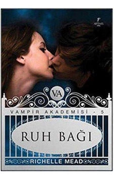 Ruh Bağı - Vampir Akademisi 5.kitap Vampir Akademisi - 5 Ruh Bağı - Vampir Akademisi 5.kitap Vampir Akademisi - 5