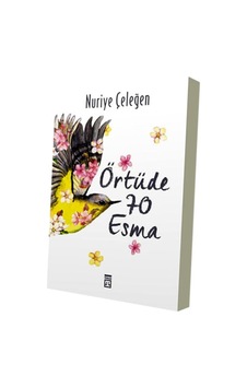 Örtüde 70 Esma  - Nuriye Çeleğen  - Timaş Yayınları