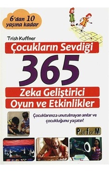 Çocukların Sevdiği 365 Zeka Geliştirici Oyun Ve Etkinlikler / ... (90076759)