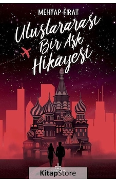 Kitapstore Uluslararası Bir Aşk Hikayesi (Karton Kapak) / Mehtap Fırat