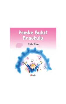 Pembe Bulut Anaokulu - Yıldız İlhan - Kibele Pembe Bulut Anaokulu - Yıldız İlhan - Kibele