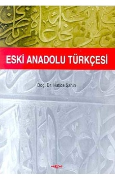 Eski Anadolu Türkçesi Hatice Şahin Eski Anadolu Türkçesi Hatice Şahin