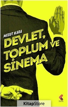 Devlet Toplum ve Sinema - Mesut Kara - Klaros Yayınları Devlet Toplum ve Sinema - Mesut Kara - Klaros Yayınları