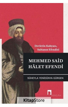 Mehmed Said Halet Efendi - Süheyla Yenidünya Gürgen - Dergah Yayınları Mehmed Said Halet Efendi - Süheyla Yenidünya Gürgen - Dergah Yayınları