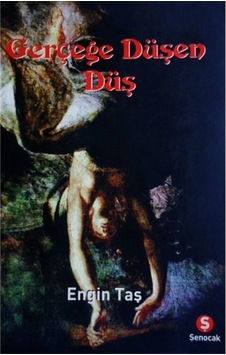 Gerçeğe Düşen Düş - Engin Taş