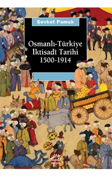 Osmanlı-Türkiye Iktisadi Tarihi 1500-1914 Şevket Pamuk Iletişim n11.1406 Osmanlı-Türkiye Iktisadi Tarihi 1500-1914 Şevket Pamuk Iletişim n11.1406