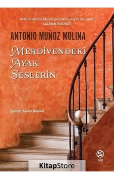 Merdivendeki Ayak Seslerin / Antonio Munoz Molina Merdivendeki Ayak Seslerin / Antonio Munoz Molina