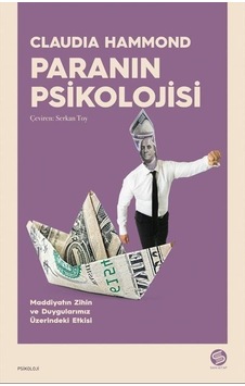 Paranın Psikolojisi - Claudia Hammond - Sahi Kitap Paranın Psikolojisi - Claudia Hammond - Sahi Kitap