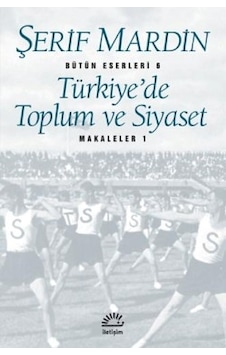 Türkiye'de Toplum Ve Siyaset Makaleler1şerif Mardin İletişim Türkiye'de Toplum Ve Siyaset Makaleler1şerif Mardin İletişim