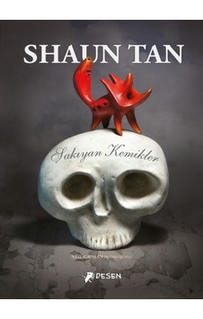 Şakıyan Kemikler - Shaun Tan - Desen Yayınları