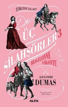 Üç Silahşörler 3 - Bragelonne Vikontu (Ciltli) Üç Silahşörler 3 - Bragelonne Vikontu (Ciltli)