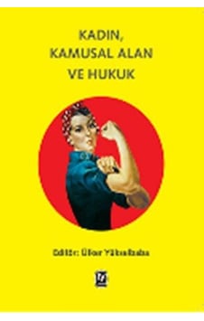 Kadın Kamusal Alan ve Hukuk- Tekin Yayınevi Kadın Kamusal Alan ve Hukuk- Tekin Yayınevi