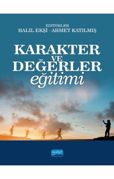 Karakter ve Değerler Eğitimi- Nobel Akademik Yayıncılık Karakter ve Değerler Eğitimi- Nobel Akademik Yayıncılık
