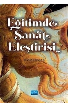 Eğitimde Sanat Eleştirisi - Rasim Başak - Nobel Akademik Yayıncılık Eğitimde Sanat Eleştirisi - Rasim Başak - Nobel Akademik Yayıncılık