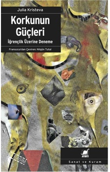 Korkunun Güçleri: İğrençlik Üzerine Deneme - Julia Kristeva - Ayrıntı Yayınları