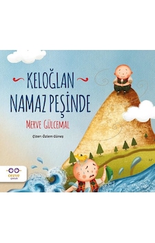 Keloğlan Namaz Peşinde - Merve Gülcemal - Cezve Çocuk Keloğlan Namaz Peşinde - Merve Gülcemal - Cezve Çocuk