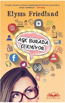 Aşk Burada Çekmiyor - Elyssa Friedland 1.baskı