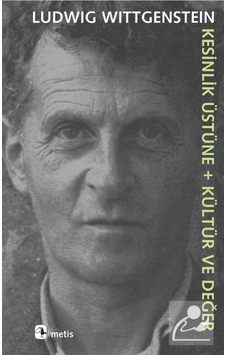 Kesinlik Üstüne + Kültür Ve Değer / Ludwig Wittgenstein 9789753427388 Kesinlik Üstüne + Kültür Ve Değer / Ludwig Wittgenstein 9789753427388