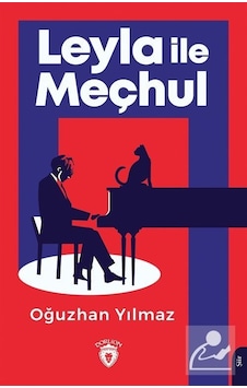 Leyla ile Meçhul - Oğuzhan Yılmaz - Dorlion Yayınevi Leyla ile Meçhul - Oğuzhan Yılmaz - Dorlion Yayınevi