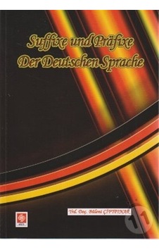 Suffixe und Prafixe Der Deutschen Sprache - Bülent Çiftpınar - Ekin Basım Yayın