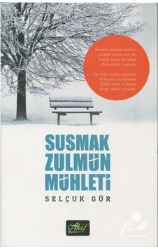Susmak Zulmün Mühleti / Selçuk Gür Susmak Zulmün Mühleti / Selçuk Gür