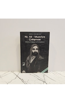 Hz.ali - Muaviye Çatışması - İslamın Doğuşu Ve İlk Ayrılıklar