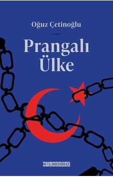 Prangalı Ülke / Oğuz Çetinoğlu Prangalı Ülke / Oğuz Çetinoğlu