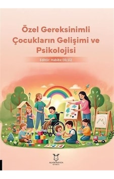 Özel Gereksinimli Çocukların Gelişimi Ve Psikolojisi / Habibe ... Özel Gereksinimli Çocukların Gelişimi Ve Psikolojisi / Habibe ...