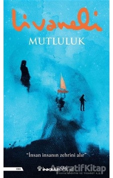 Mutluluk - Zülfü Livaneli - Inkılap Kitabevi Mutluluk - Zülfü Livaneli - Inkılap Kitabevi