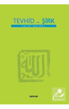 Tevhid Ve Şirk / Salih Gürdal Tevhid Ve Şirk / Salih Gürdal