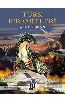 Beyaz Türk Piramitleri ve Lolan Güzeli - Ufuk Tufan - Nesil Yayınları Beyaz Türk Piramitleri ve Lolan Güzeli - Ufuk Tufan - Nesil Yayınları