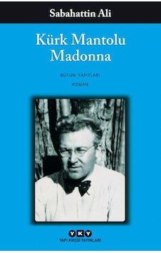 Kürk Mantolu Madonna - Sabahattin Ali - Yapı Kredi Yayınları Kürk Mantolu Madonna - Sabahattin Ali - Yapı Kredi Yayınları