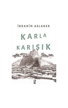 Karla Karışık - İbrahim Aslaner - İz Yayıncılık
