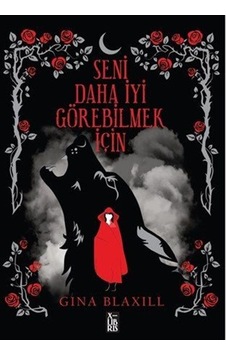 Seni Daha İyi Görebilmek İçin / Gina Blaxill Seni Daha İyi Görebilmek İçin / Gina Blaxill