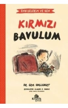 Kırmızı Bavulum - Endişelerim ve Ben 2 - Eric Englebert - Kronik Kitap Kırmızı Bavulum - Endişelerim ve Ben 2 - Eric Englebert - Kronik Kitap