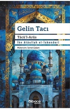Gelin Tacı / İbn Ataullah El-iskenderi Gelin Tacı / İbn Ataullah El-iskenderi