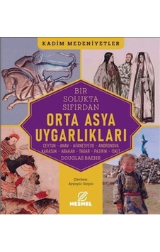 Orta Asya Uygarlıkları / Douglas Baehr Orta Asya Uygarlıkları / Douglas Baehr