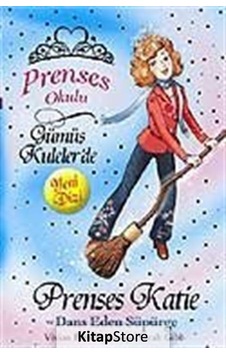 Prenses Katie ve Dans Eden Süpürge / Prenses Okulu 8 Prenses Katie ve Dans Eden Süpürge / Prenses Okulu 8