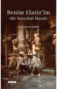 Benim Elaziz'im / Ergün Yıldırım Benim Elaziz'im / Ergün Yıldırım