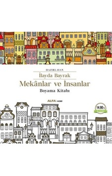 Mekanlar ve İnsanlar Boyama Kitabı- Alfa Yayıncılık Mekanlar ve İnsanlar Boyama Kitabı- Alfa Yayıncılık
